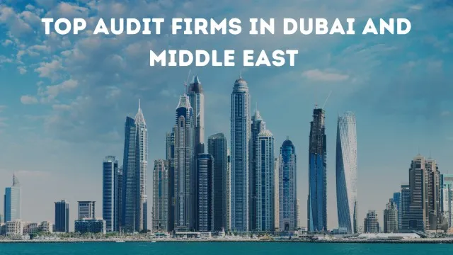 top-10-audit-firms-in-uae-audit-services-in-dubai